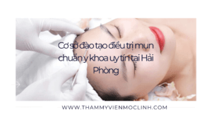 Cơ sở đào tạo điều trị mụn chuẩn y khoa uy tín tại Hải Phòng