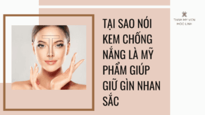 Tại sao nói kem chống nắng là mỹ phẩm giúp giữ gìn nhan sắc